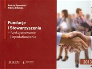 Fundacje i Stowarzyszenia funkcjonowanie i opodatkowanie - Polish Bookstore USA