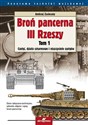 Broń pancerna III Rzeszy Tom 1 Czołgi, działa szturmowe i niszczyciele czołgów pl online bookstore