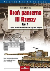 Broń pancerna III Rzeszy Tom 1 Czołgi, działa szturmowe i niszczyciele czołgów pl online bookstore