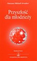 Przyszłość dla młodzieży Kolekcja Izvor nr 233 - Omraam Mikhael Aivanhov