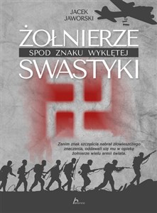 Żołnierze spod znaku wyklętej swastyki - Polish Bookstore USA