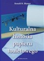 Kulturalna historia papieru toaletowego - Ronald H. Blumen