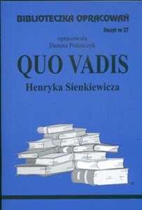 Biblioteczka Opracowań  Quo vadis Henryka Sienkiewicza Zeszyt nr 27 