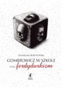 Gombrowicz w szkole, czyli ferdydurkizm pl online bookstore