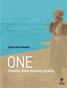 One Kobiety, które kochały pisarzy - Polish Bookstore USA