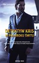 Detektyw Kris W półmroku świtu  