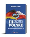 111 powodów by kochać Polskę Wyznania niemieckiego pisarza  