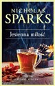 Jesienna miłość (wydanie kolekcyjne)  - Nicholas Sparks