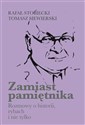 Zamiast pamiętnika Rozmowy o historii, rybach i nie tylko   