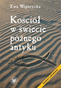 Kościół w świecie późnego antyku in polish