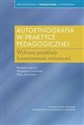 Autoetnografia w praktyce pedagogicznej Wybrane przykłady konstruowania tożsamości to buy in USA