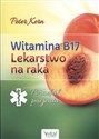 Witamina B17 lekarstwo na raka - Polish Bookstore USA