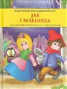 Jaś i Małgosia. Bajki świata dla najmłodszych Polish Books Canada
