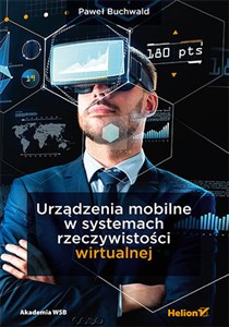 Urządzenia mobilne w systemach rzeczywistości wirtualnej  