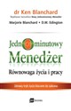 Jednominutowy menedżer Równowaga życia i pracy Zdrowy tryb życia kluczem do sukcesu in polish