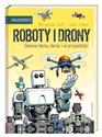 Roboty i drony - dawno temu, teraz i w przyszł pl online bookstore