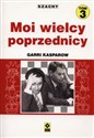 Szachy Moi wielcy poprzednicy Tom 3 Polish Books Canada