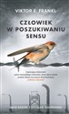 Człowiek w poszukiwaniu sensu Głos nadziei z otchłani Holokaustu polish usa