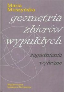 Geometria zbiorów wypukłych Zagadnienia wybrane  