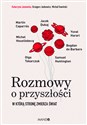 Rozmowy o przyszłości W którą stronę zmierza świat - Polish Bookstore USA