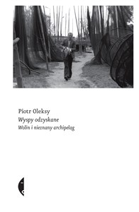 Wyspy odzyskane Wolin i nieznany archipelag Polish Books Canada