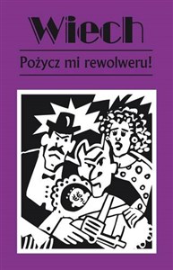 Pożycz mi rewolweru czyli opowiadania sądowe.  