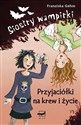 Siostry wampirki 1 Przyjaciółki na krew i życie Polish bookstore