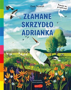 Złamane skrzydło Adrianka  