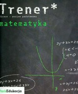 Trener Matematyka Poziom podstawowy Liceum polish usa