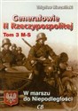 Generałowie II Rzeczypospolitej Tom 3 M-S W marszu do Niepodległości pl online bookstore