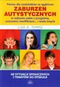 Pomoc dla nastolatków ze spektrum zaburzeń autystycznych w radzeniu sobie z przyjaźnią, uczuciami, konfliktami i wiele innych 60 sytuacji społecznych i tematów do dyskusji - Lisa A. Timms