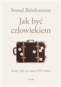Jak być człowiekiem - Svend Brinkmann Polish Books Canada