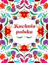 Kuchnia Polska Niezapomniane smaki  