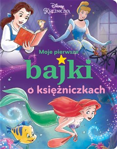 Moje pierwsze bajki o księżniczkach. Disney Księżniczka  Bookshop