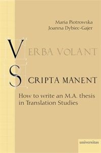 Verba volant scripta manent How to write an M.A. thesis in Translation Studies Polish bookstore