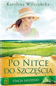 Stacja Jagodno Tom 3 Po nitce do szczęścia Bookshop