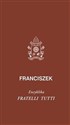 Fratelli tutti - Papież Franciszek