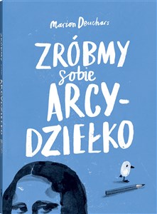 Zróbmy sobie arcydziełko 