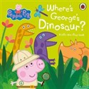 Peppa Pig: Where's George's Dinosaur?: A Lift The Flap Book  -  books in polish