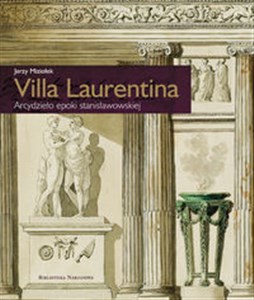 Villa Laurentina Arcydzieło epoki stanisławowskiej online polish bookstore