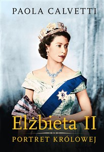 Elżbieta II Portret królowej buy polish books in Usa