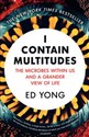 I Contain Multitudes - Ed Yong  