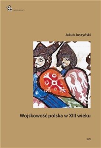 Wojskowość polska w XIII wieku Canada Bookstore