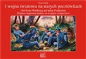 I wojna światowa na starych pocztówkach Der Erste Weltkrieg auf alten Postkarten ... - Piotr Galik