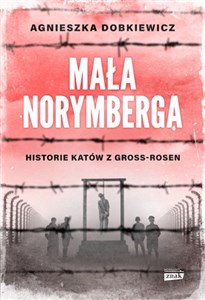 Mała Norymberga Historie katów z Gross Rosen - Polish Bookstore USA