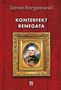 Konterfekt renegata Generał broni Zygmunt Berling pl online bookstore