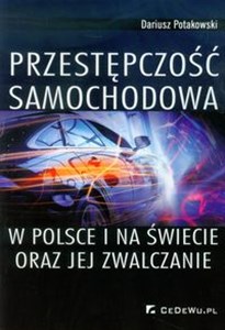 Przestępczość samochodowa w Polsce i na świecie oraz jej zwalczanie - Polish Bookstore USA
