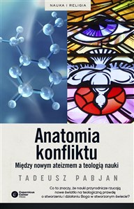 Anatomia konfliktu Między nowym ateizmem a teologią nauki Polish Books Canada