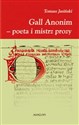 Gall Anonim - poeta i mistrz prozy - Polish Bookstore USA