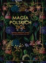 Magia polskich ziół - Patrycja Machałek - Polish Bookstore USA